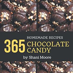 365 Homemade Chocolate Recipes: A Chocolate Cookbook